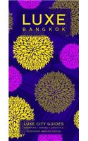 Luxe Bangkok: New Edition Including Free Mobile App