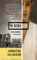 Bosnia List: A Memoir of War, Exile, and Return