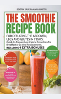 Smoothie Recipe Book for Deflating the Abdomen, Legs and Glutes in 7 Days