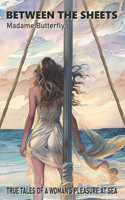 Between the Sheets: True Tales of a Woman's Pleasure at Sea
