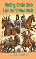 Nh?ng Chi?n Binh L?ch S? Vi Ð?i Nh?t