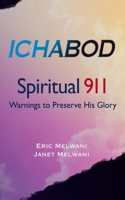 Ichabod: Spiritual 911 Warnings To Preserve His Glory