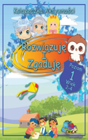 Książeczka Aktywności - Rozwiązuję I Zgaduję