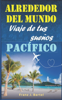 Alrededor del mundo - Viaje de tus sueños