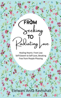 From Seeking To Radiating Love