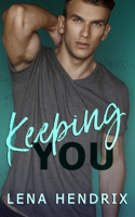 Keeping You