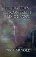 Les Rivières Rencontrent les Océans