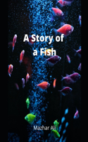 A Story of a Fish