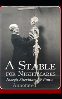 A Stable for Nightmares Annotated