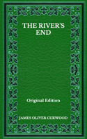 The River's End - Original Edition