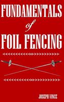 Fundamentals of Foil Fencing