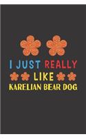 I Just Really Like Karelian Bear Dog: Dog Training Logbook For Peoples Who Loves Their Karelian Bear Dog