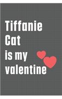 Tiffanie Cat is my valentine: For Tiffanie Cat Fans