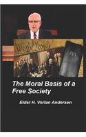 Moral Basis of a Free Society