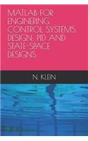 MATLAB for Enginering. Control Systems Design: Pid and State-Space Designs