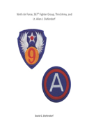 Ninth Air Force, 367th Fighter Group, Third Army, and Lt. Allen J. Diefendorf
