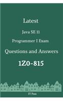 Latest Java SE 11 Programmer I Exam 1Z0-815 Questions and Answers: Guide for Real Exam