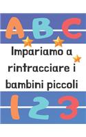 Impariamo a rintracciare i bambini piccoli: Pratica dei bambini con controllo della penna, tracciamento della linea, lettere, scrittura di numeri, lettere e numeri