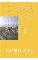 10 Ways to Relax from Anxiety
