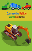 Construction Vehicles Coloring Book For Kids