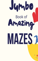 Jumbo Book of Amazing Mazes: Challenging Mazes