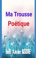 Ma Trousse Poétique: Poèmes Ludiques