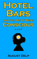 Hotel Bars and the Art of Being Conscious