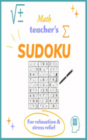 Math Teacher's Sudoku for relaxation and stress relief