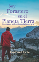 Soy forastero en el planeta Tierra
