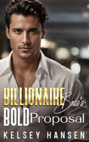 Billionaire Boss's Bold Proposal