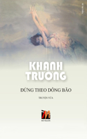 Đừng Theo Dông Bão (softcover - color - new edition)