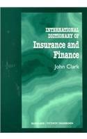 International Dictionary of Insurance and Finance