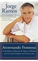 Atravesando Fronteras: Un Periodista En Busca de Su Lugar En El Mundo