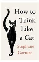 How to Think Like a Cat