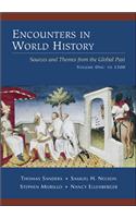 Encounters in World History: Sources and Themes from the Global Past, Volume One