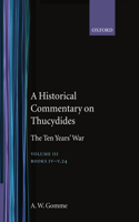 An Historical Commentary on Thucydides: Volume 3. Books IV-V(24): (An Historical Commentary on Thucydides)