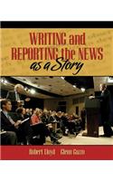 Writing and Reporting the News as a Story