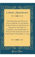 One Hundred and Fiftieth Annual Report of the Board of Selectmen of the Financial Affairs of the Town of Cohasset, and the Report of Other Town Officers for the Year Ending December 31, 1919 (Classic Reprint)