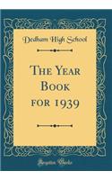 The Year Book for 1939 (Classic Reprint)