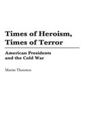 Times of Heroism, Times of Terror