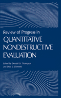 Review of Progress in Quantitative Nondestructive Evaluation