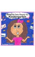 Amelia Gets Ready for Kindergarten