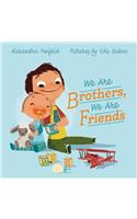 We Are Brothers, We Are Friends