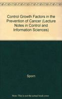 Control of Growth Factors and Prevention of Cancer