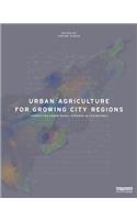 Urban Agriculture for Growing City Regions