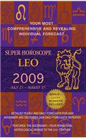 Super Horoscope Leo: July 21 - August 21