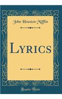 Lyrics (Classic Reprint)