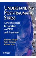 Understanding Post-Traumatic Stress