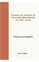 Poems on Values to Succeed Worldwide in Life - Love: Simple and Insightful