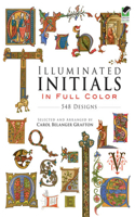 Illuminated Initials in Full Colour: 548 Designs
